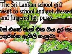 The Sri Lankan college girl went to school and got clad and fingered her pussy