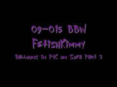 09 015- BBW FetishKimmy Balloons and Vinyl on the Sofa Part 2