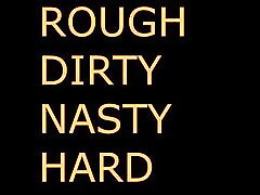 DADDY DOM HARD british cow sluts HARDCORE SOLO AUDIO DIRTY HARD NASTY INTENSE ROUGHED UP FUCKED HARD DESROYED