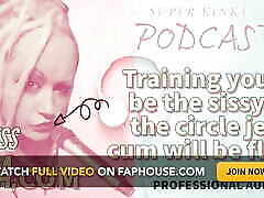 AUDIO ONLY - Kinky podcast 20 - Training you to be the sissy at the circle mi vecina peludita cum will be flying