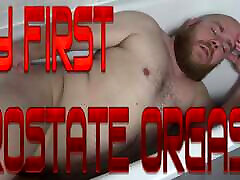 My first prostate orgasm. I had to cum so hard My first prostate orgasm. I had to cum so hard