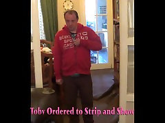 Toby strips to order