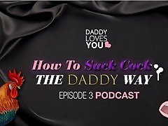 DDLG game showd Daddy teaches you to suck cock the daddy way podcast