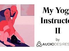 My Yoga Instructor II Erotic Audio fffm ffour for Women, Sexy ASMR