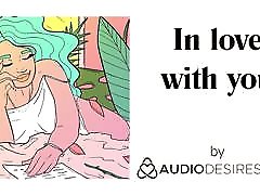 In love with you Erotic Audio Stories for Women, org great ASMR