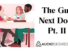 The Guy Next Door Pt. II - Erotic Audio step girls frend for Women, Sex