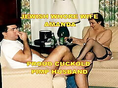 My Jewish whore wife Amanda