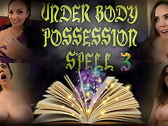 UNDER BODY POSSESSION SPELL 3 - Preview - ImMeganLive