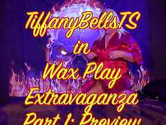 TiffanyBellsts in Wax Play Part 1 Preview
